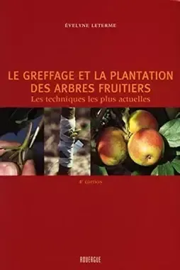 Le greffage et la plantation des arbres fruitiers