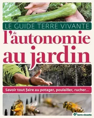 Le guide terre vivante de lautonomie au jardin 1